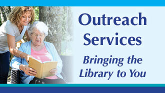 outreach services brings the library to you