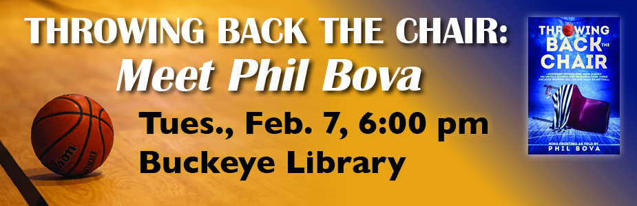 throwing back teh chair: meet Phil Bova on February 7 at 6:00 pm in Buckeye Library
